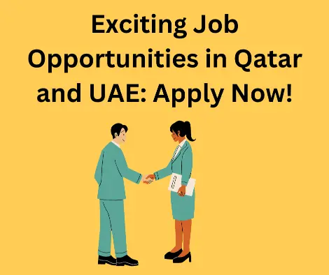 Exciting Job Opportunities in Qatar and UAE