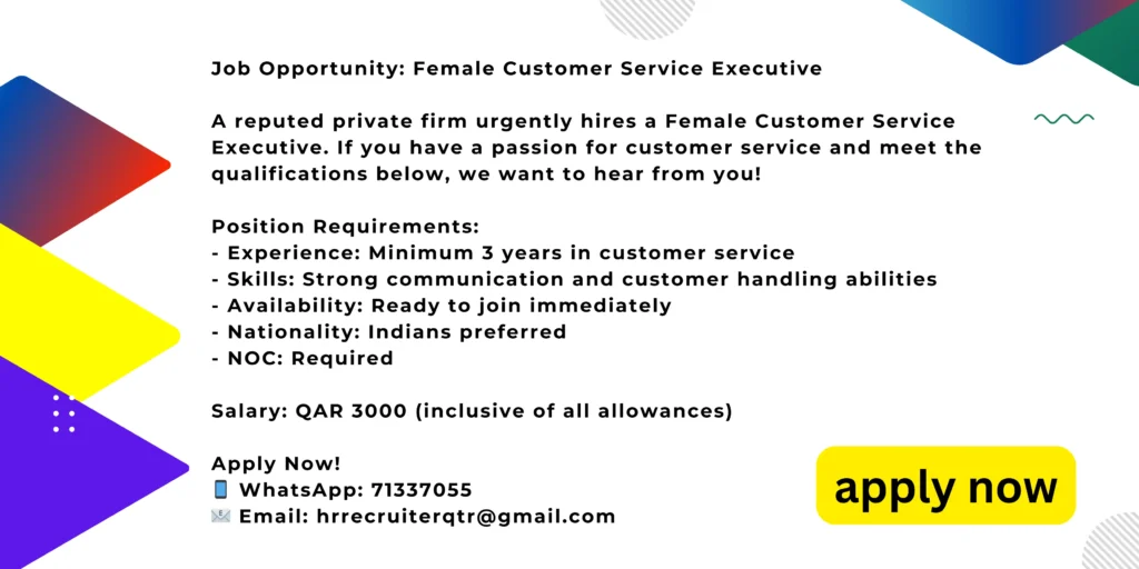 Exciting Job Openings Across Various Roles in Qatar. This jobs for customer service.