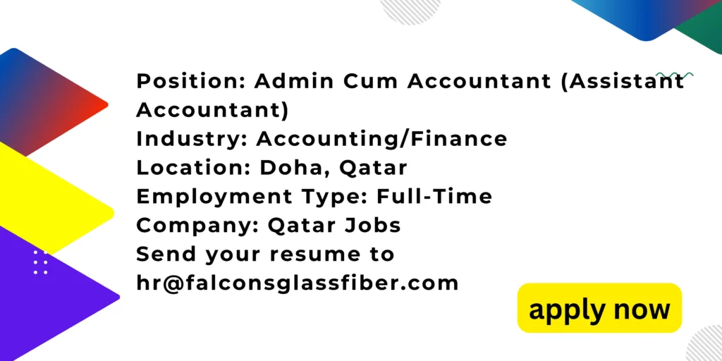 This jobs for Admin Cum accountant.