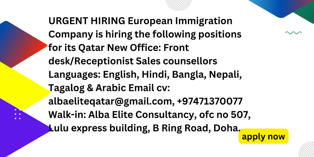 Join Qatar's Best Time.  Here are a lot of jobs. And this job regarding immigration staff.