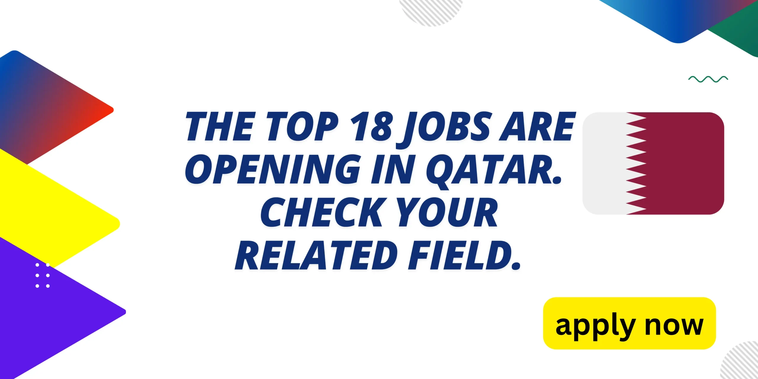 Top 18 jobs are availabe in Qatar.