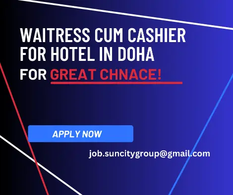 Waitress cum cashier jobs in Qatar. exciting job opportunity in Doha.