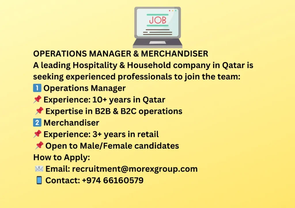 Exciting Job Opportunities in Qatar. This is advertisement for manager & mechandiser.