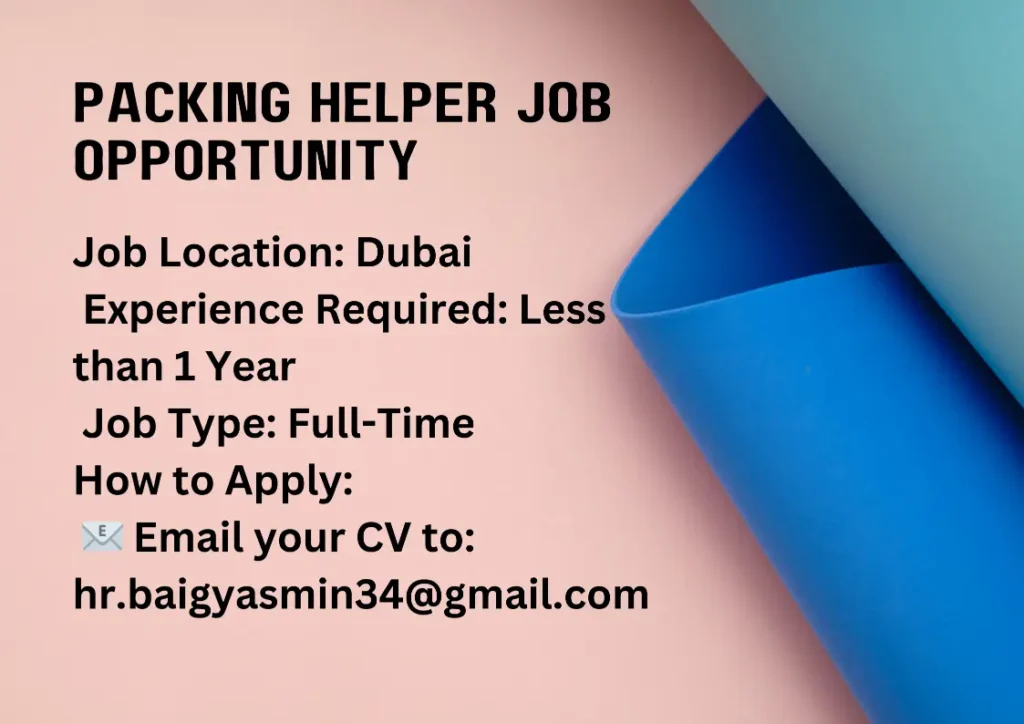 Packing helper job. Exciting Job Opportunities in UAE.