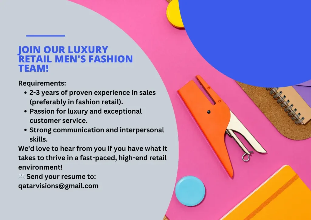 Diverse Career Opportunities Await You in Qatar! This job for luxury retail Men's fashion 