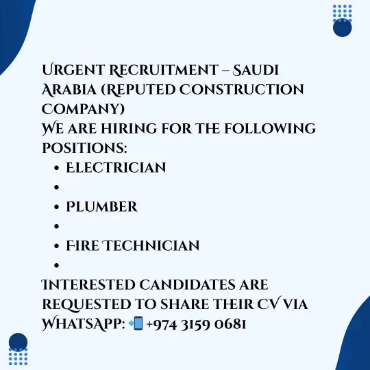 Urgent Job Openings in Qatar & Saudi Arabia. These jobs are electrician, plumber, and fire technician.