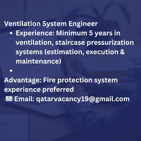 Top Urgent Job Openings in Qatar. And this job for a Ventilation System Engineer.