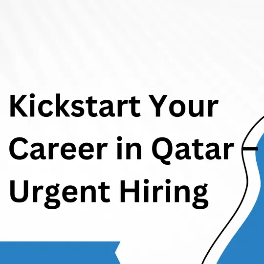 Kickstart Your Career in Qatar